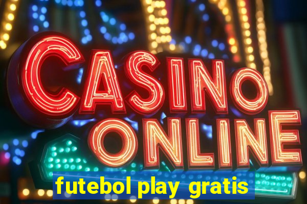 futebol play gratis